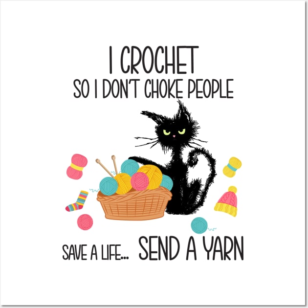 I crochet I don't choke people Wall Art by Work Memes